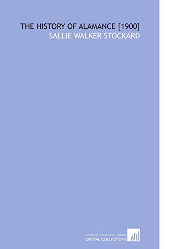 The History of Alamance [1900]