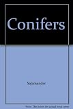 An illustrated guide to conifers : discover the fascination of growing conifers with this magnificent selection for the garden