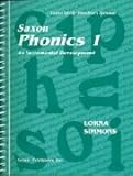 Saxon Phonics 1 An Incremental Development: Home Study Teacher s Manual (Homeschool Phonics & Spelling)