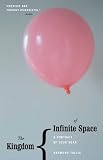 The Kingdom of Infinite Space: An Encounter with Your Head