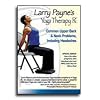 Larry Payne's Yoga Therapy Rx: Common Upper Back & Neck Problems