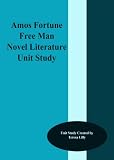 Amos Fortune Free Man Novel Literature Unit Study