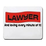 LAWYER And loving every minute of it Mousepad
