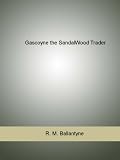 Gascoyne the SandalWood Trader