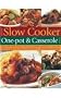 Best-ever Slow Cooker One-pot & Casserole Cookbook