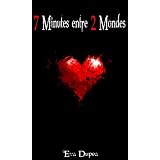7 Minutes entre 2 Mondespar Eva Dupea