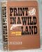 Print in a wild land