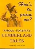 Hoo's ta gaan on? : a book of Cumberland tales, in the dialect of Carlisle and district