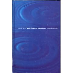 Das Ged�chtnis des Wassers. Hom�opathie und ein spektakul�rer Fall von Wissenschaftszensur