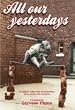 All Our Yesterdays: An Anthology of Childhood Memories