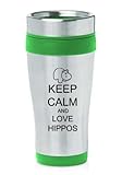 Green 16oz Insulated Stainless Steel Travel Mug Z428 Keep Calm and Love Hippos