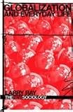 Globalization and Everyday Life (The New Sociology)