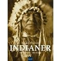 Das grosse Buch der Indianer: Alle St�mme - Alle Kriege