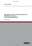 Der gl�serne Hund - Cyberdemokratie und Machtinstanz unserer Informationsgesellschaft
