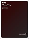 Wine : a cultural history