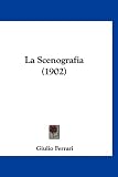 La Scenografia (1902) (Italian Edition)