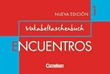 Encuentros 1. Nueva Edicion. Vokabeltaschenbuch: Metodo de Espanol