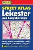 Philip s Street Atlas Leicester and Loughborough (City Street Atlases)