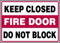 KEEP CLOSED FIRE DOOR DO NOT BLOCK 10 x 14 Plastic Sign