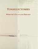 Tonsillectomies: Webster's Facts and Phrases