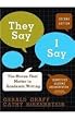 They Say, I Say: The Moves That Matter in Academic Writing