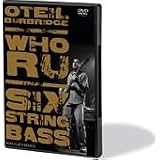 Oteil Burbridge: Who RU, Six String Bass