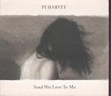 Send His Love To Me