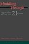 Muddling Through : Pursuing Science and Truths in the Twenty-First Century