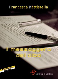 Il messaggero dell'alba - Francesca Battistella
