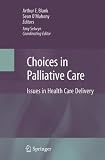 Choices in Palliative Care: Issues in Health Care Delivery