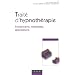 Trait� d'Hypnoth�rapie : Fondements, m�thodes, applications