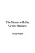 Books : The House with the Green Shutters
