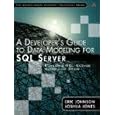 A Developer's Guide to Data Modeling for SQL Server: Covering SQL Server 2005 and 2008 (Addison-Wesley Microsoft Technology Series)