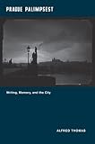 Prague palimpsest : writing, memory, and the city