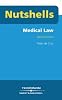 Nutshell Medical Law (Nutshells)