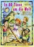 In 80 T�nen um die Welt: Eine musikalisch-multikulturelle Erlebnisreise f�r Kinder mit Liedern, T�nzen, Spielen, Basteleien und Geschichten - Hartmut E. H�fele