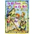In 80 T�nen um die Welt: Eine musikalisch-multikulturelle Erlebnisreise f�r Kinder mit Liedern, T�nzen, Spielen, Basteleien und Geschichten