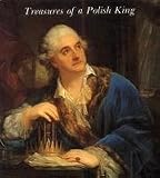 Treasures of a Polish king : Stanislaus August as patron and collector