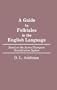 A Guide to Folktales in the English Language: Based on the Aarne-Thompson Classification System (Bibliographies and Indexes in World Literature)