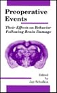 Preoperative Events: Their Effects on Behavior Following Brain Damage (Comparative Cognition and Neuroscience)