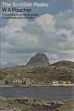 The Scottish peaks : a pictorial guide to walking in this region and to the safe ascent of its most spectacular mountains