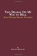Two Dramas On My Way to Hell: and other short stories by Mitchell Belacone