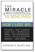 The Miracle of Bio-Identical Hormones, 2nd edition