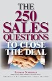 The 250 Sales Questions to Close the Deal