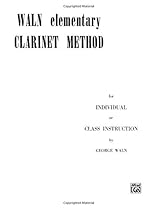 Waln Elementary Clarinet Method Waln Elementary Clarinet Method