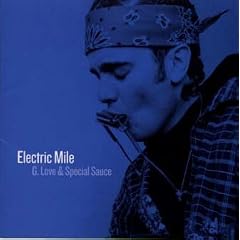 Electric Mile by  G. Love & Special Sauce 
