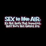 Noxity Sex Is Like Air Tee