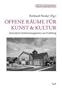 Offene R�ume f�r Kunst & Kultur: Innovatives Kulturmanagement aus Hamburg