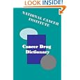 National Cancer Institute Cancer Drug Dictionary