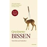 Gewissens-Bissen: Tierethik und Esskulturvon "Christoph Wagner"